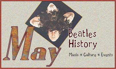 John Lennon and Beatles History for May